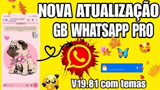 SAIU! NOVA ATUALIZAÇÃO WHATSAPP GB PRO VERSÃO 19.81 BUGS CORRIGIDOS E FUNCOE🫱NÃO NOVAS!✅️😍 com temas