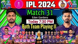 IPL 2024 Match -31 | Kolkata vs Rajasthan Details & Playing 11 | KKR vs RR IPL 2024 | RR vs KKR 2024