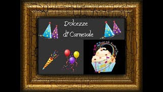 RACCOLTA Dolcezze di CARNEVALE