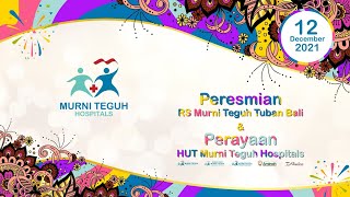 Perayaan HUT Murni Teguh Hospitals & Peresmian RS Murni Teguh Tuban Bali