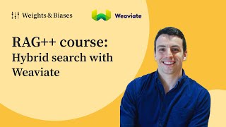 RAG++ course: Hybrid search with Weaviate