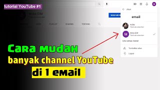 Cara buat 2 channel YouTube di 1 Email 2022 | resiko dan fungsi multiple youtube channel terbaru