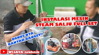 INSTALASI MESIN STEAM SALJU FULL SET [ Part 2 ]