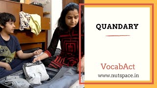 Quandary Meaning & Pronunciation | VocabAct | English Vocabulary Builder | NutSpace