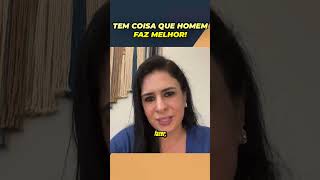 TEM COISA QUE HOMEM FAZ MELHOR QUE MULHER? #relacionamento #namoro #reflexão