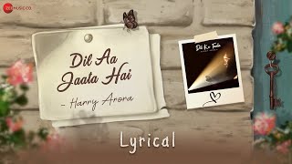 Dil Aa Jaata Hai - Lyrical | Dil Ke Taale | Harry Arora | Zee Music Company