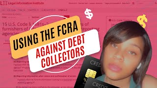 USE THE FCRA AGAINST DEBT COLLECTORS