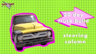 30 Day F100 Truck Build Challenge [Steering Column and Switches]