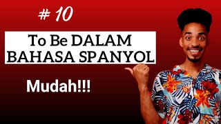 Pelajaran Bahasa Spanyol #10 To Be Dalam Bahasa Spanyol