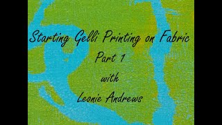 Starting Gelli Printing on Fabric Part1