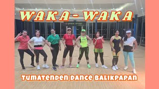 WAKA-WAKA DANCE / TUMATENDEN DANCE BALIKPAPAN