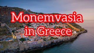 Monemvasia Greece. Travel Guide 2024 - Greeka.with world travelers 4k.