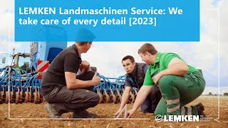 LEMKEN Landmaschinen Service: We take care of every detail [2023]