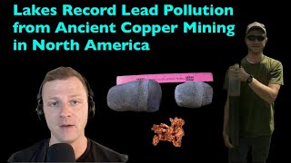 Lakes Record Lead Pollution from Ancient Copper Mining in North America (Part 2)