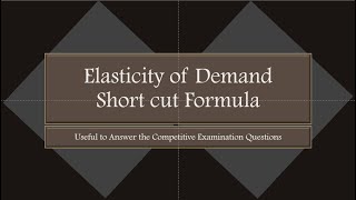 Elasticity of Demand Short Cut Formula