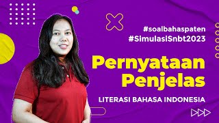 #SIMULASISNBT2023 : PERNYATAAN PENJELAS -  LITERASI BAHASA INDONESIA