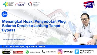 Podcast "Menangkal Hoax Penyedotan Plug Saluran Darah Ke Jantung Tanpa Operasi Bypass"