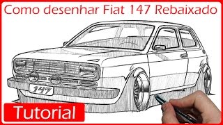 COMO DESENHAR CARROS: Fiat 147 Rebaixado