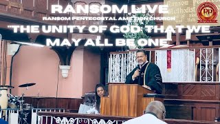 Ransom Live -  "The Unity Of God: That We May All Be One" - 09/07/23