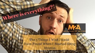 5 Things I wish I Could Have Found When I Started Using Ableton