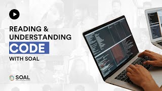 Reading and Understanding Code with SOAL