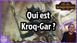 Kroq-Gar avec Furgoth ! - Lore et Total War Warhammer 2 [FR]