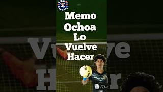 😮🔥🇲🇽¡Memo Ochoa Nos Vuelve a Sorprender con sus Asombrosas Atajadas!😮🔥🇲🇽#popular #feedshorts