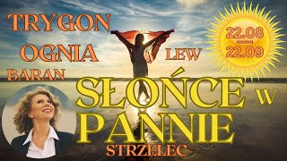 Słońce w Pannie☀️22.08.- 22.09. — Trygon ognia - Baran, Lew, Strzelec