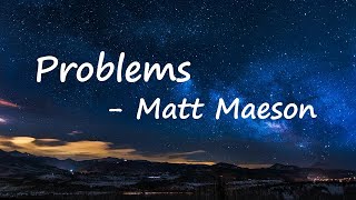 Matt Maeson - Problems Lyrics