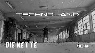 DIE KETTE @ TECHNOLAND Podcast #53