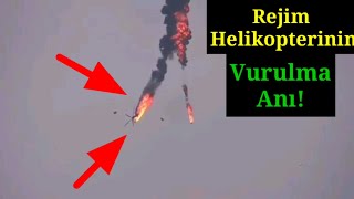 Suriye'de muhaliflerin rejim helikopterini düşürdüğü anlar...