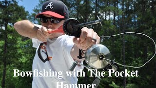 Bowfishing with the Pocket HAMMER