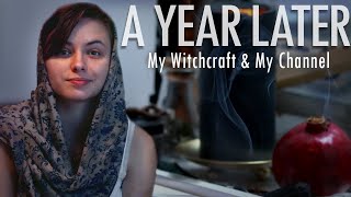 A Year Later: My Witchcraft and My Channel