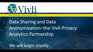 Vivli Webinar: Data Sharing and Data Anonymization: the Vivli-Privacy Analytics Partnership