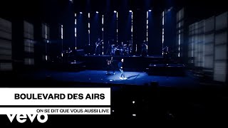 Boulevard des Airs - On se dit que vous aussi (Live Zénith)