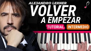 Como tocar "Volver a empezar"(Alejandro Lerner) - Piano tutorial y partitura