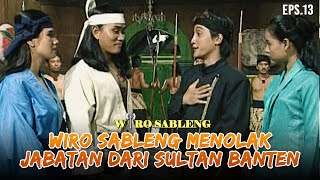 Berkat Wiro & Anggini Sultan Banten Kembali Ke Tahtanya | WIRO SABLENG | EPS 13 (2/2)