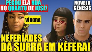 NOVELA GÊNESIS - NEFERÍADES DÁ SURRA EM KÉFERA APÓS PEGAR ELA NUA COM JOSÉ! (VÍDEO COMPLETO)