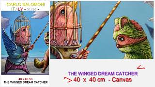 THE WINGED DREAM CATCHER ! - 2024 - by Carlo Salomoni