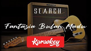 SEARCH - Fantasia Bulan Madu (KARAOKE CHORD) LOWER KEY full band version