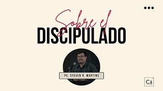 Sobre el Discipulado - Steven R. Martins