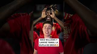 NICO WILLIAMS y LAMINE YAMAL la DUPLA de ORO🇪🇸⚽️ #futbol #shorts