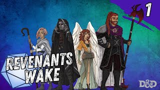 Shepherd Crossing | Revenants Wake D&D | Episode 1