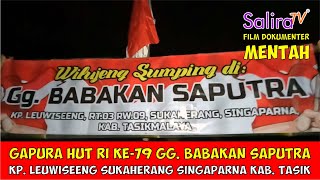 Gapura HUT RI ke 79 Gg. Babakan Saputra Kp. Leuwiseeng Sukaherang Singaparna Kab. Tasikmalaya