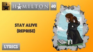 #40 Hamilton - Stay Alive (Reprise) [[VIDEO LYRICS]]