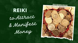 Reiki to Attract and Manifest Money #reiki #reikihealing #reikimusic