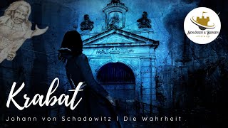 Krabat - Die Wahrheit | Johann von Schadowitz  🧙‍♂️