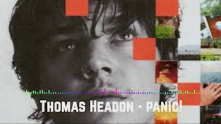 Thomas Headon - panic! (Audio)