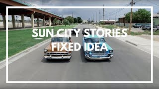 Fixed Idea | Sun City Stories