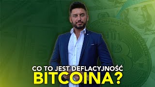 Co to jest deflacyjność BitCoina?